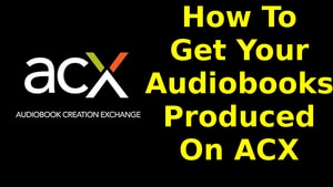 audiobooks produced on ACX