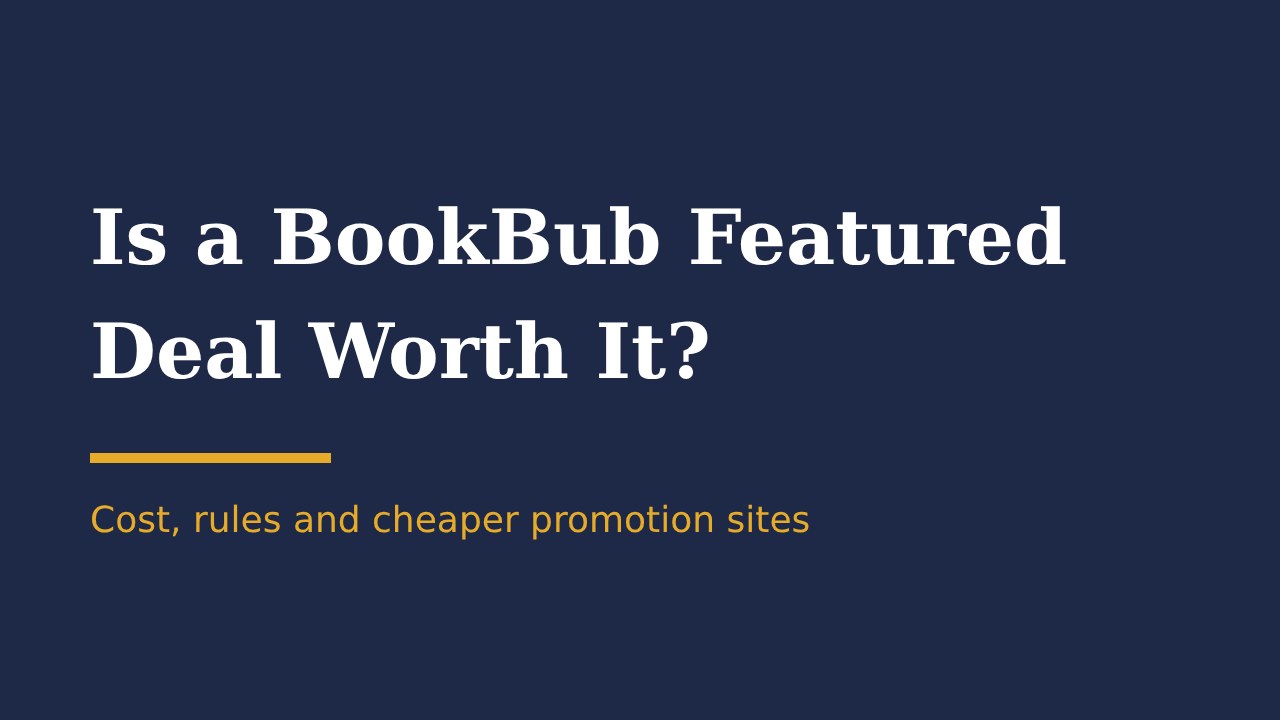 Is a BookBub Featured Deal worth it?